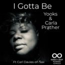 Yooks & Carla Prather - I Gotta Be