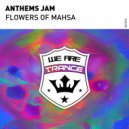 Anthems Jam - Flowers of Mahsa
