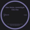 Alex Moiss, AnAmStyle - Cha Cha