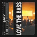 Amiy - Love The Bass