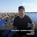 Ryan DRVR - Lens