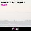 Project Butterfly - Wait