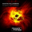 Martin Follenberg - Always The Sunrise