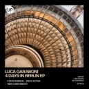 Luca Garaboni - 4 Days In Berlin