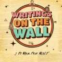 J Fo-Real Feat. R.U.T - Writings On The Wall