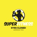 SuperFitness - Eyes Closed