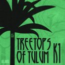 K1 (UK) - Treetops of Tulum