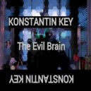 KONSTANTIN KEY - The Evil Brain