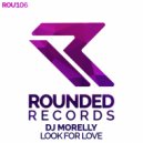 DJ Morelly - Look For Love