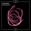 Madrabbit - Renaissance