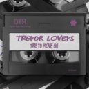 Trevor Loveys - Time To Move On