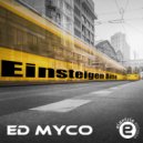 Ed Myco - Einsteigen Bitte