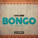 JAMES ROSE - Bongo