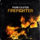 Mark Easter - FireFighter