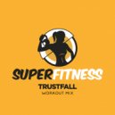 SuperFitness - Trustfall