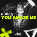 N3Dek - You Amaze Me