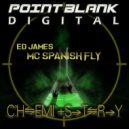 Ed James, MC Spanish Fly - Chemistry
