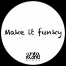 Joe Mina, DJ Desk One & Manuel Diaz Dj - Get funky