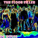 Dr House - The Floor Filler