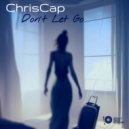 ChrisCap - Don't Let Go