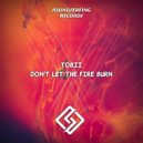 Tobii - Don't Let The Fire Burn