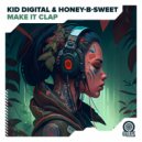 Kid Digital, Honey-B-Sweet - Make It Clap