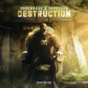 Shockrage & Repeller - Destruction