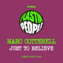Marc Cotterell - Just To Believe