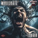 WheelHatz - Louder