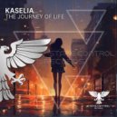 Kaselia - The Journey Of Life