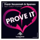 Frank Savannah & Spaneo feat. Evelyn Thomas - Prove It