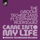 Groove Technicians Ft Stephanie Rodriguez - Came Into My Life