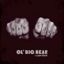 Ol' Big Bear & Lady Rock - Bad Love