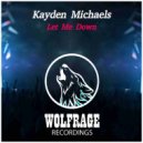 Kayden Michaels - Let Me Down