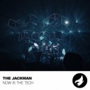 The JacKMan - Now Is The Tech
