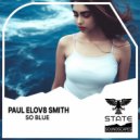 Paul ELOV8 Smith - So Blue
