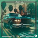 Mosky - Flow Whip