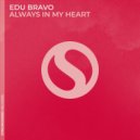Edu Bravo - Always In My Heart