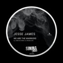 Jesse James - We Are The Warriors