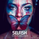Shaun Williams - Selfish
