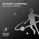 Super Luminal - Silver Lining
