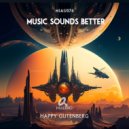 Happy Gutenberg - Music Sounds Better