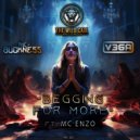 The Buckness & V3GA - Begging For More ft. MC Enzo