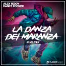 Alex Teddy & Dance Rocker - La Danza Dei Maranza