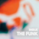Imbue - The Funk
