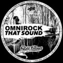 Omnirock - That Sound