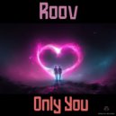 Roov - Only You