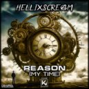 HelliXScream - Reason (My Time)