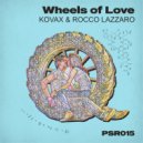 Kovax & Rocco Lazzaro - Wheels of Love