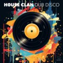 House Clan - Dub On The Space